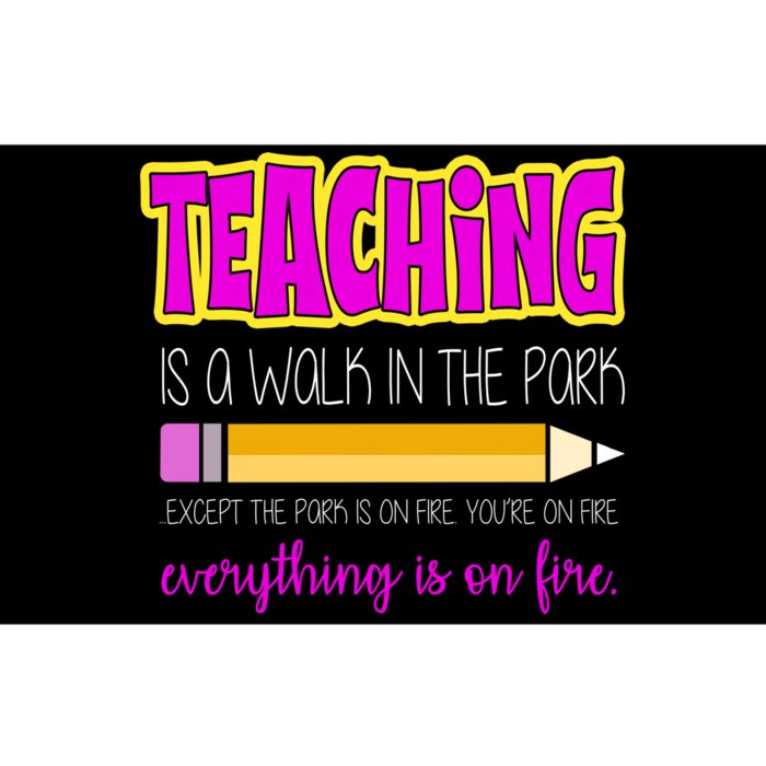 Teaching Is A Walk In The Park Bumper Sticker