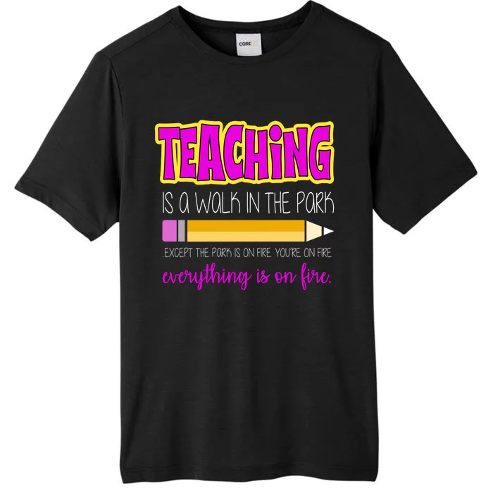 Teaching Is A Walk In The Park ChromaSoft Performance T-Shirt