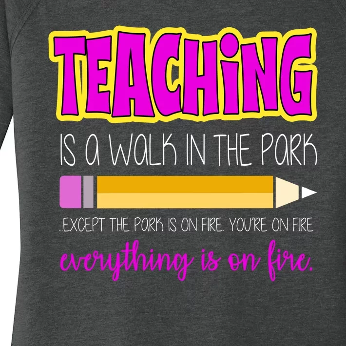 Teaching Is A Walk In The Park Women's Perfect Tri Tunic Long Sleeve Shirt