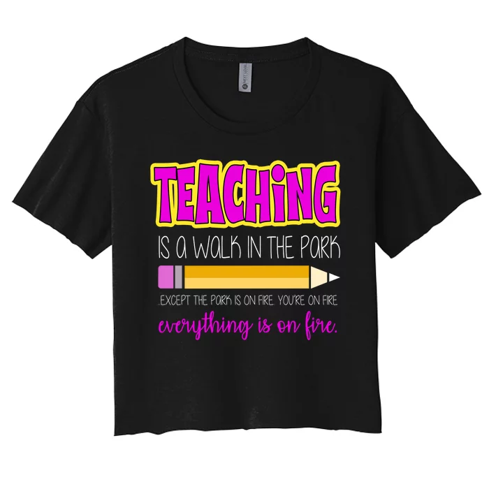 Teaching Is A Walk In The Park Women's Crop Top Tee