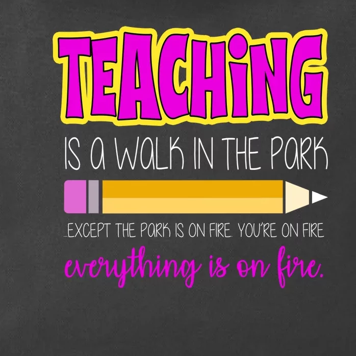 Teaching Is A Walk In The Park Zip Tote Bag