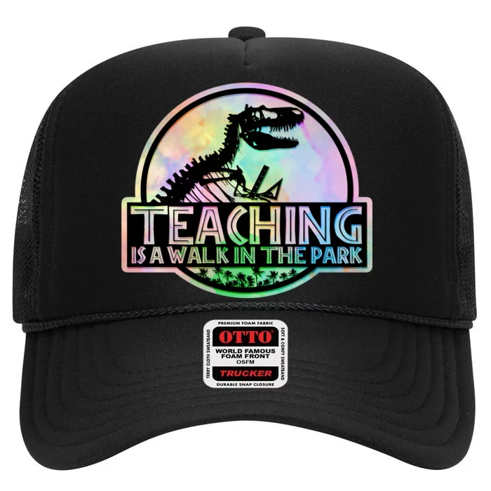 Teaching Is A Walk In The Park Funny Teacher High Crown Mesh Trucker Hat