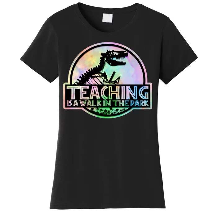 Teaching Is A Walk In The Park Funny Teacher Women's T-Shirt