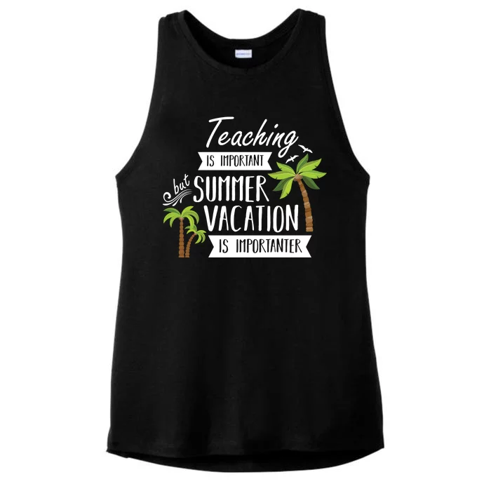 Teaching Is Important But Summer Vacation Is Importanter Ladies Tri-Blend Wicking Tank