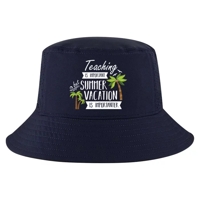 Teaching Is Important But Summer Vacation Is Importanter Cool Comfort Performance Bucket Hat