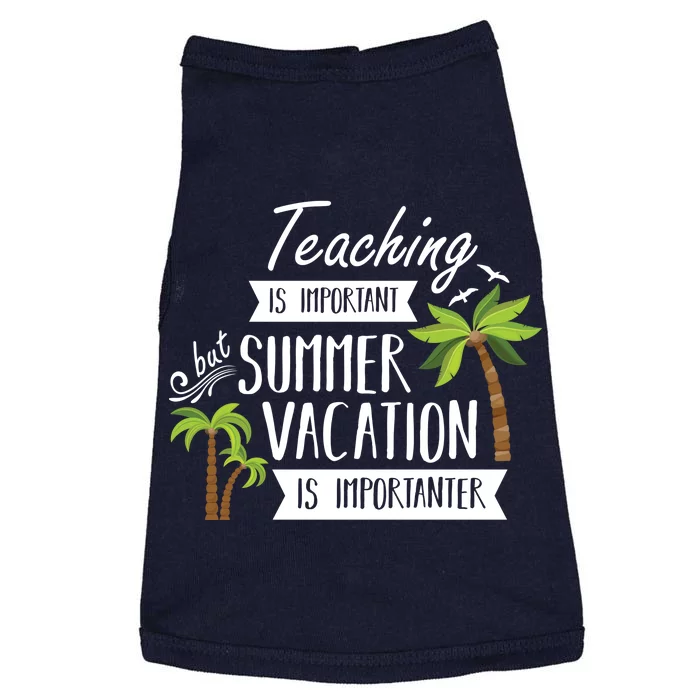 Teaching Is Important But Summer Vacation Is Importanter Doggie Tank