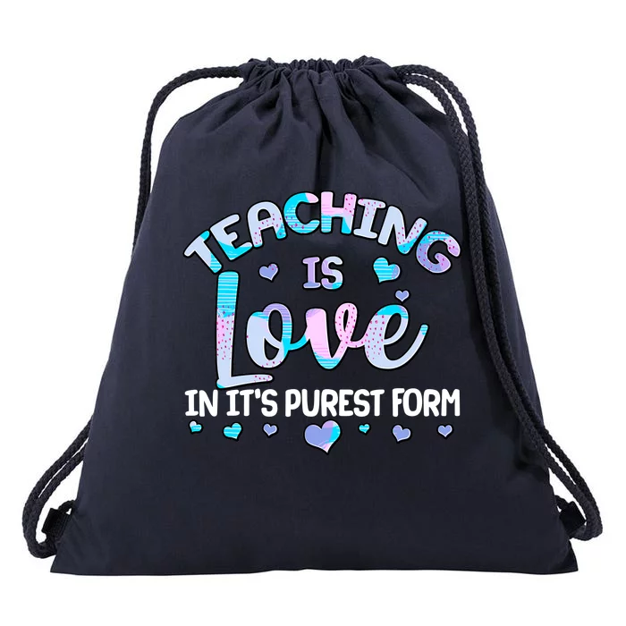 Teaching Is Love In It's Purest Form Drawstring Bag