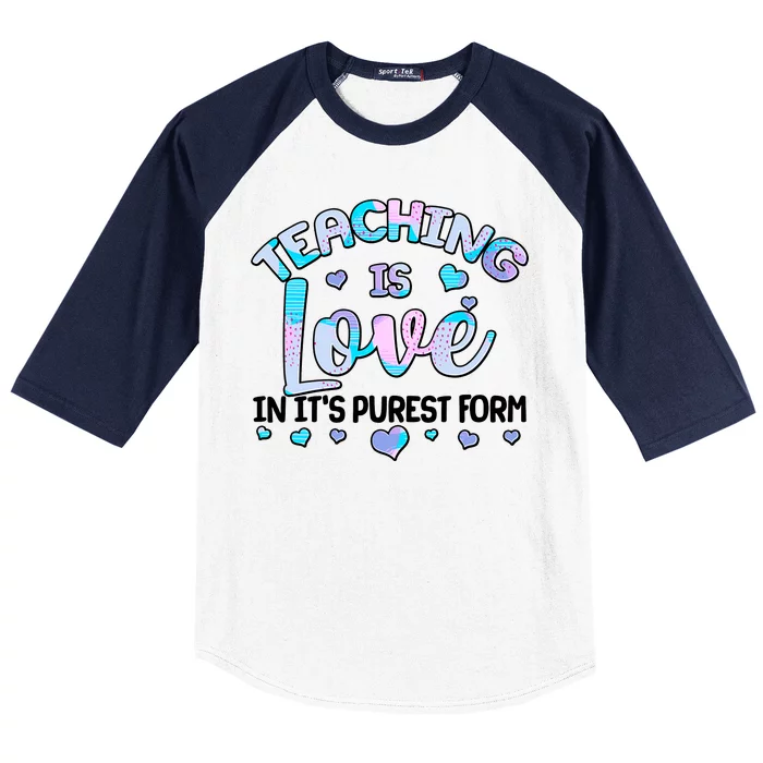 Teaching Is Love In It's Purest Form Baseball Sleeve Shirt