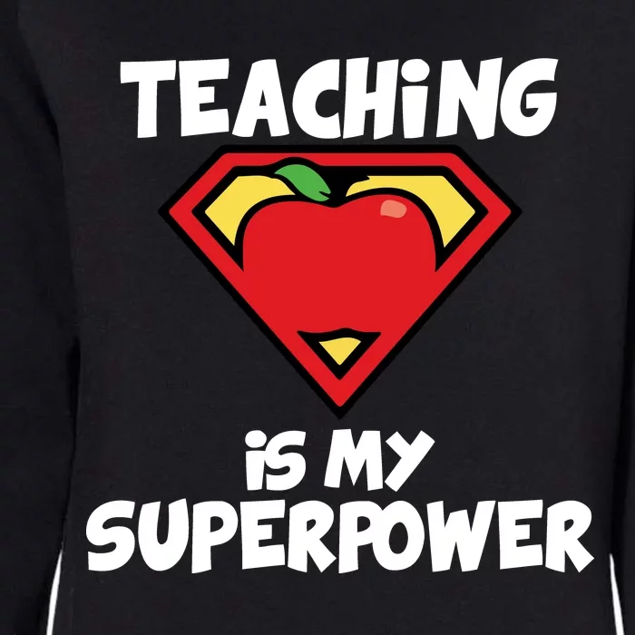 Teaching Is My Superpower Apple Crest Womens California Wash Sweatshirt