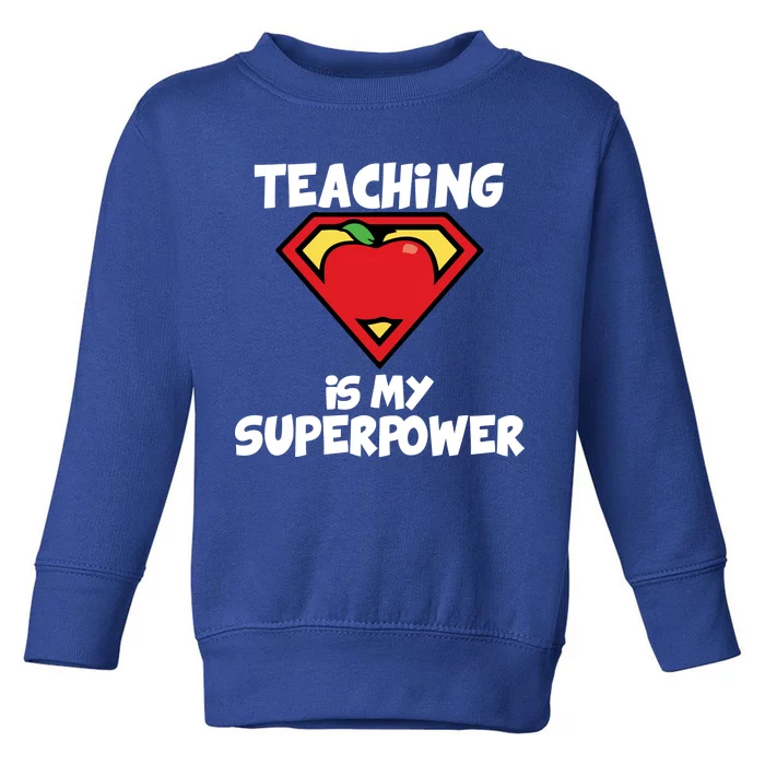 Teaching Is My Superpower Apple Crest Toddler Sweatshirt