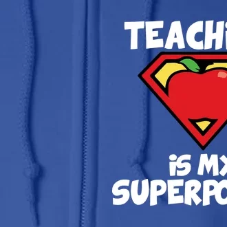 Teaching Is My Superpower Apple Crest Full Zip Hoodie