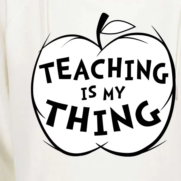 Teaching Is My Thing Womens Funnel Neck Pullover Hood