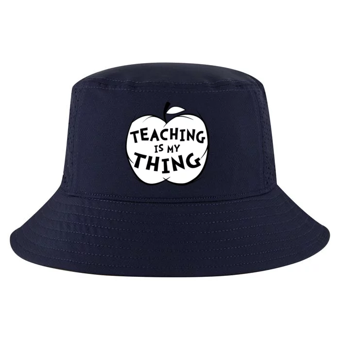 Teaching Is My Thing Cool Comfort Performance Bucket Hat