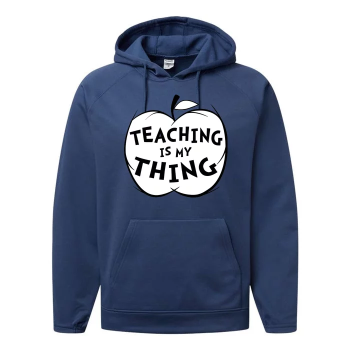 Teaching Is My Thing Performance Fleece Hoodie