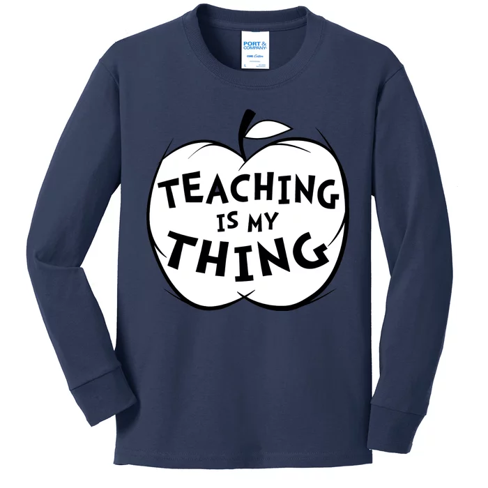 Teaching Is My Thing Kids Long Sleeve Shirt