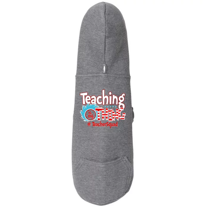 Teaching Is My Thing Teacher Squad Funny Doggie 3-End Fleece Hoodie