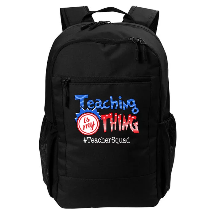 Teaching Is My Thing TeacherSquad Daily Commute Backpack