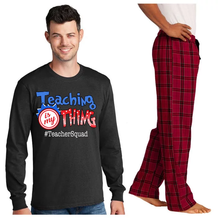 Teaching Is My Thing TeacherSquad Long Sleeve Pajama Set