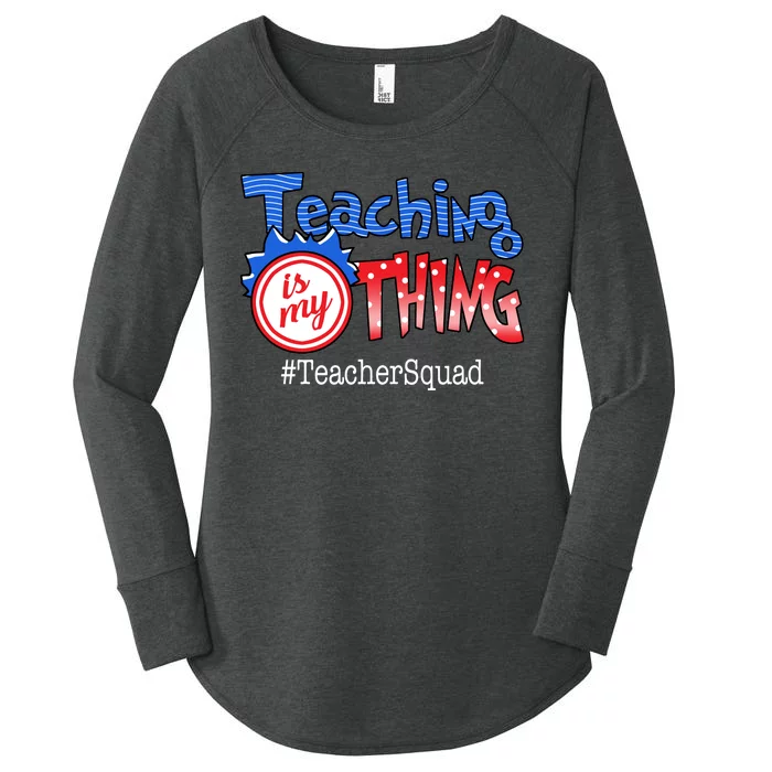 Teaching Is My Thing TeacherSquad Women's Perfect Tri Tunic Long Sleeve Shirt