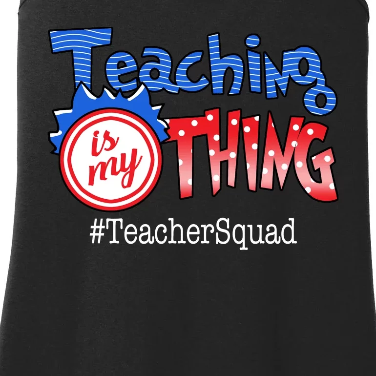 Teaching Is My Thing TeacherSquad Ladies Essential Tank