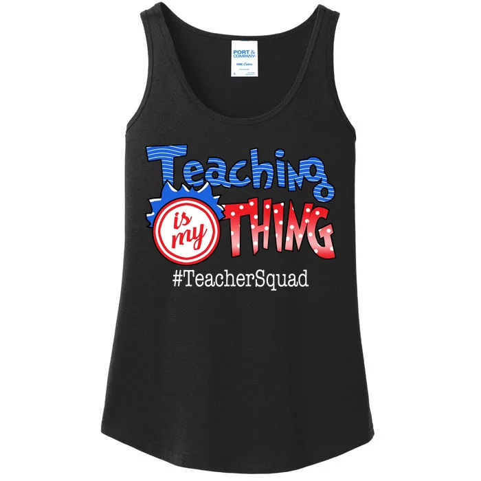 Teaching Is My Thing TeacherSquad Ladies Essential Tank