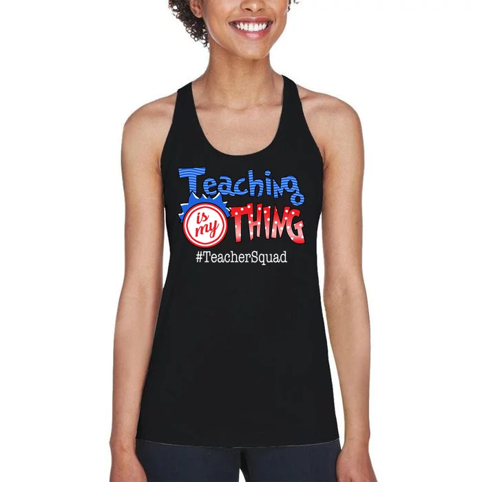 Teaching Is My Thing TeacherSquad Women's Racerback Tank