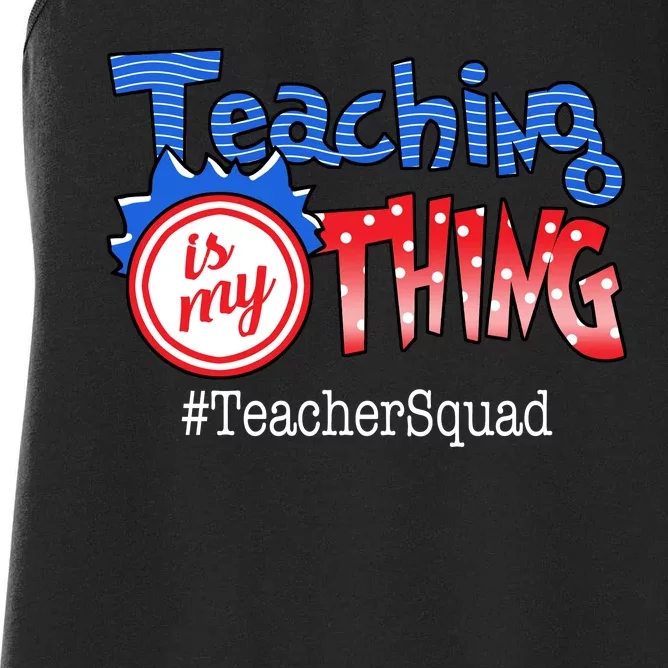 Teaching Is My Thing TeacherSquad Women's Racerback Tank