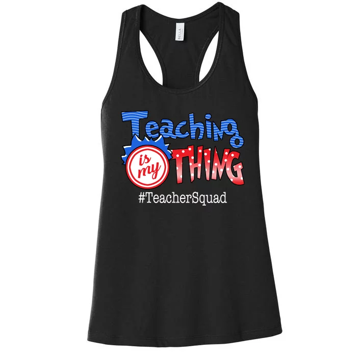 Teaching Is My Thing TeacherSquad Women's Racerback Tank