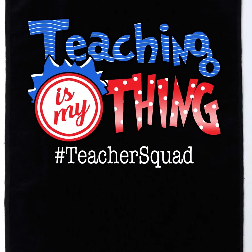 Teaching Is My Thing TeacherSquad Platinum Collection Golf Towel