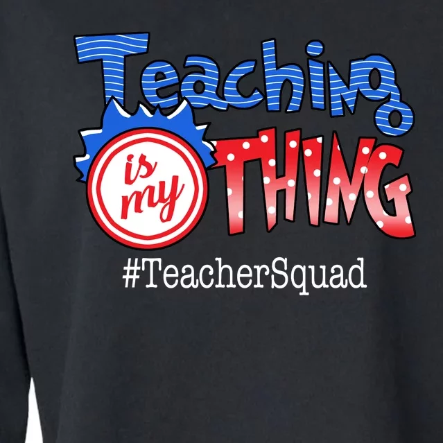 Teaching Is My Thing TeacherSquad Cropped Pullover Crew