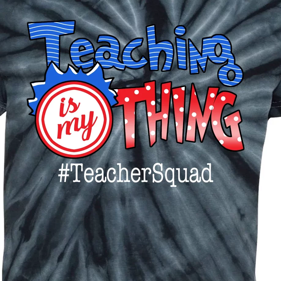 Teaching Is My Thing TeacherSquad Kids Tie-Dye T-Shirt