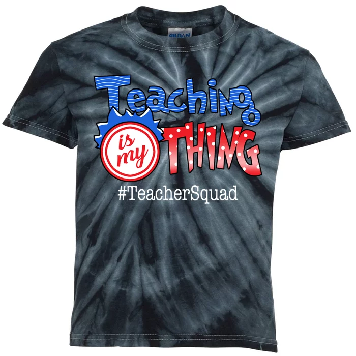 Teaching Is My Thing TeacherSquad Kids Tie-Dye T-Shirt