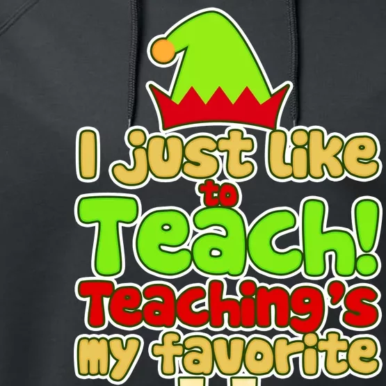 Teaching's My Favorite Elf Performance Fleece Hoodie