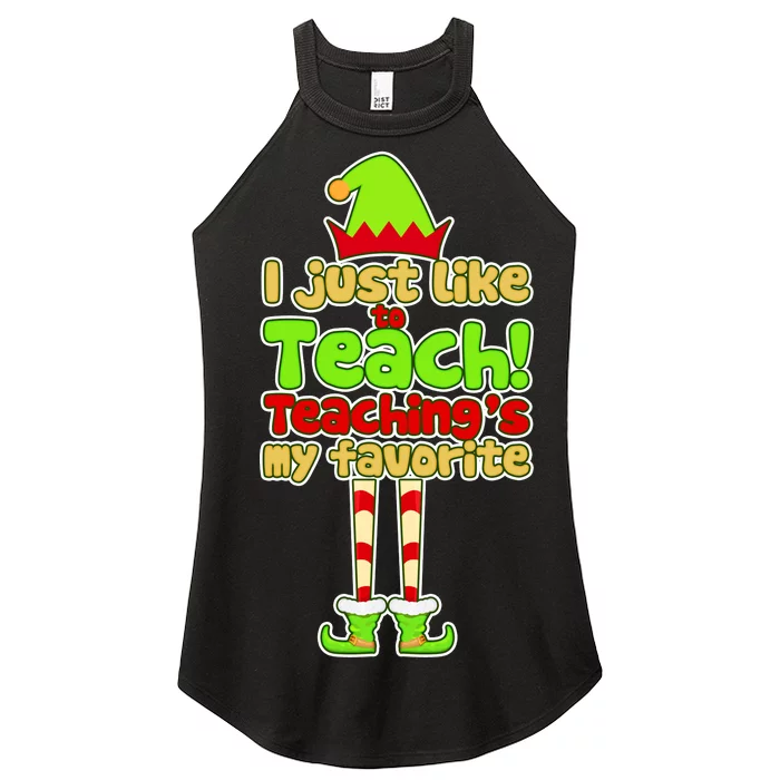 Teaching's My Favorite Elf Women’s Perfect Tri Rocker Tank