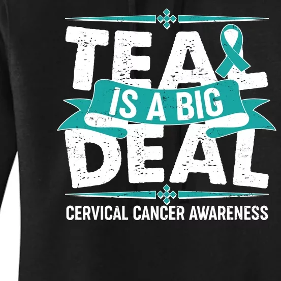 Teal Is A Big Deal Cervical Cancer Awareness Women's Pullover Hoodie