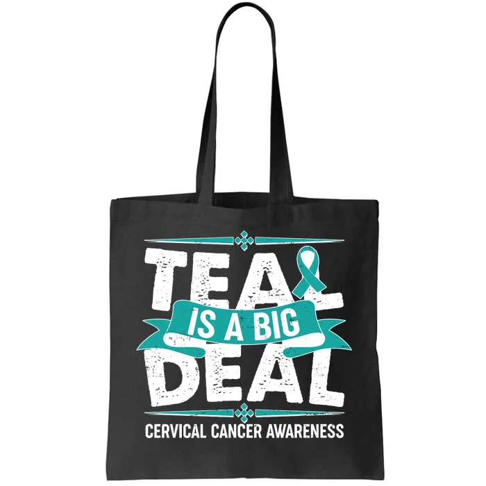 Teal Is A Big Deal Cervical Cancer Awareness Tote Bag