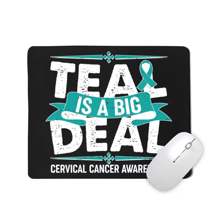 Teal Is A Big Deal Cervical Cancer Awareness Mousepad