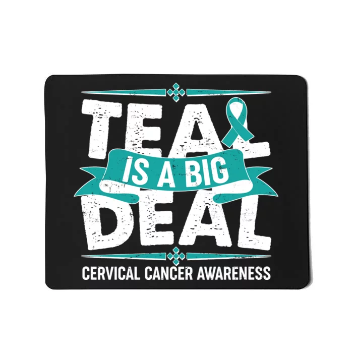 Teal Is A Big Deal Cervical Cancer Awareness Mousepad