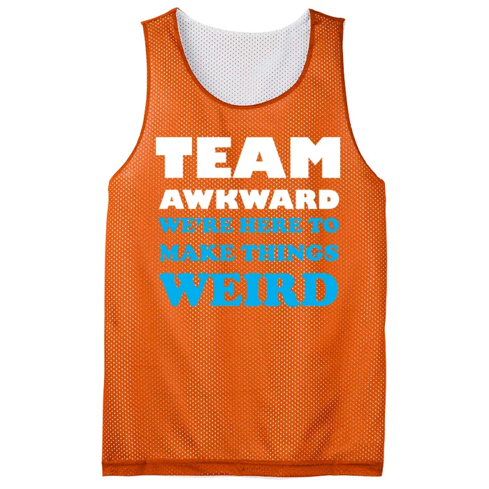 Team Awkward Were Here To Make Things Weird Mesh Reversible Basketball Jersey Tank