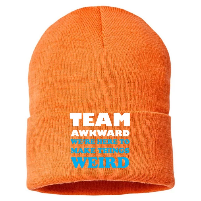 Team Awkward Were Here To Make Things Weird Sustainable Knit Beanie