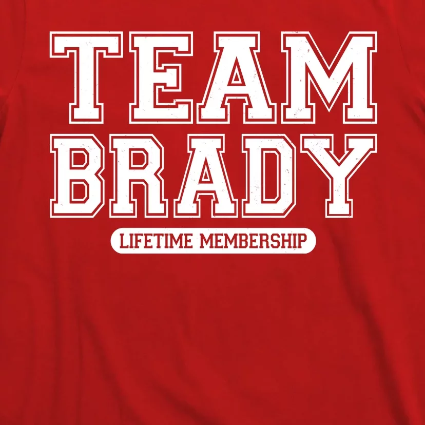 Team Brady Lifetime Memebership T-Shirt