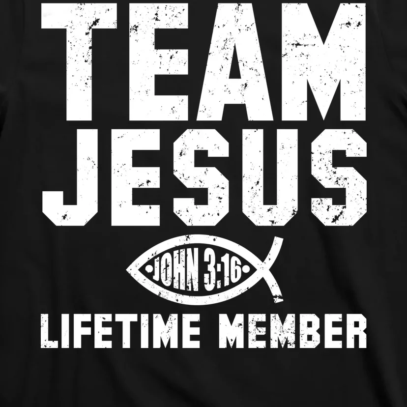 Team Jesus Lifetime Member John 3:16 T-Shirt