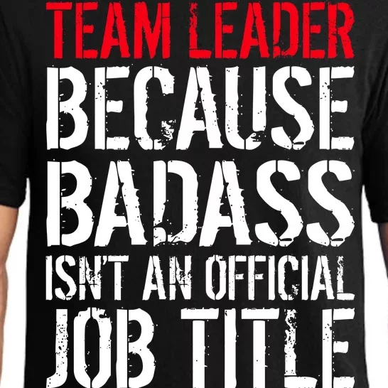 Team Leader Because Badass Isn't An Official Job Title Pajama Set