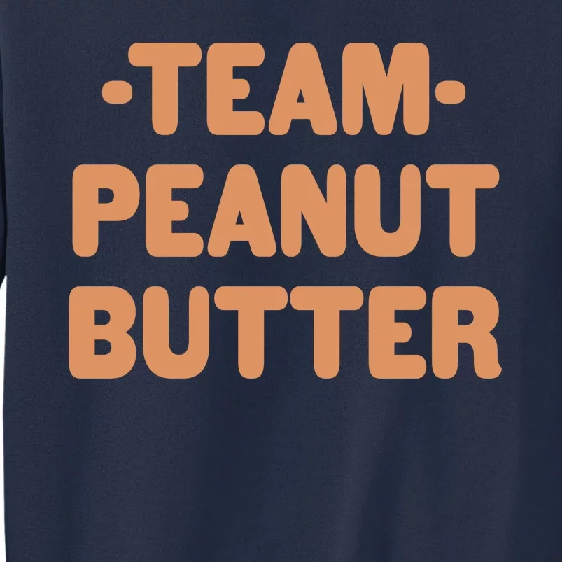 Team Peanut Butter Sweatshirt