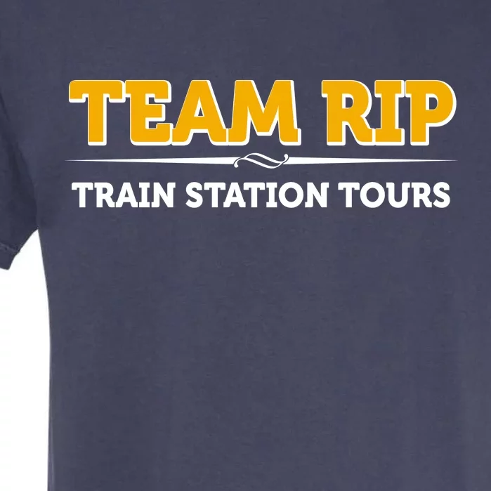 Team Rip Train Station Tours Yellowstone Garment-Dyed Heavyweight T-Shirt