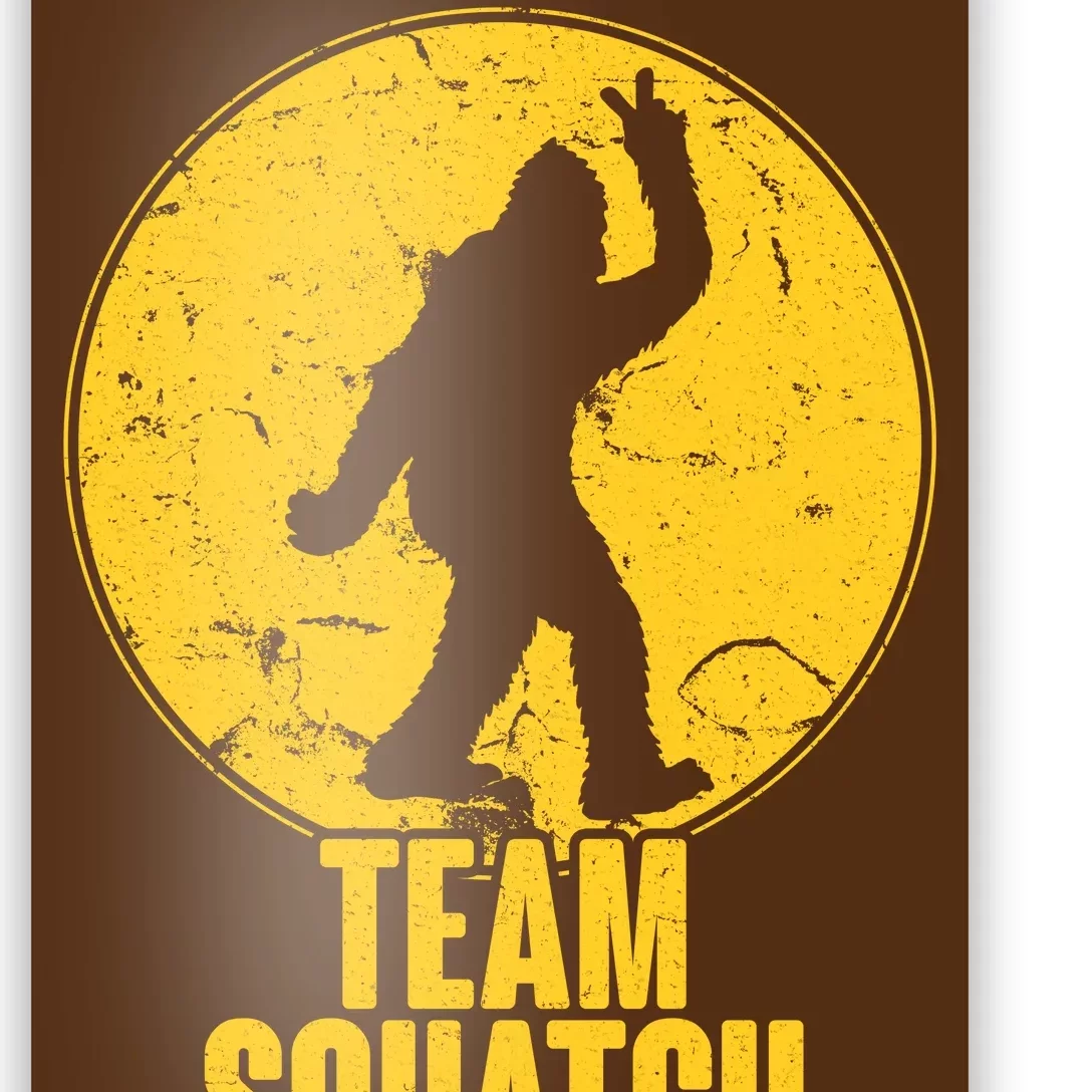 Team Squatch Bigfoot Sasquatch Poster