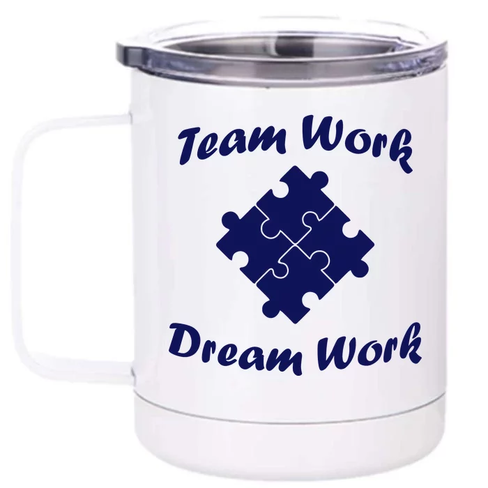 Team Work Dream Work Front & Back 12oz Stainless Steel Tumbler Cup