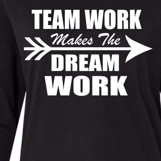 Team Work Makes The Dream Work Womens Cotton Relaxed Long Sleeve T-Shirt