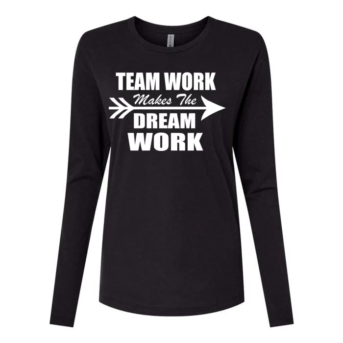 Team Work Makes The Dream Work Womens Cotton Relaxed Long Sleeve T-Shirt