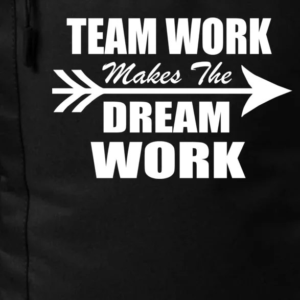 Team Work Makes The Dream Work Daily Commute Backpack